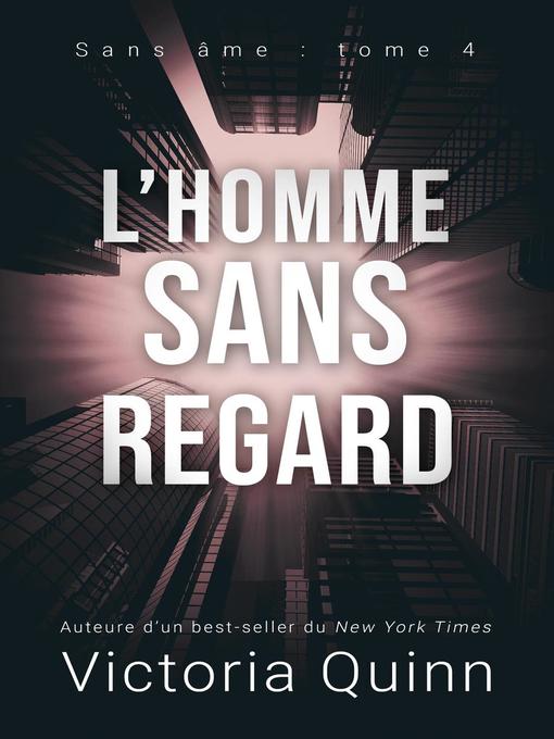 Title details for L'homme sans regard by Victoria Quinn - Available